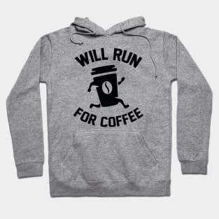 Will Run For Coffee Hoodie